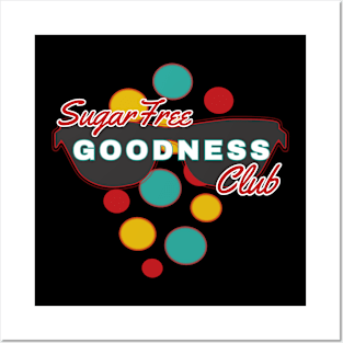 SugarFree Goodness Club | Fun | Expressive | Posters and Art